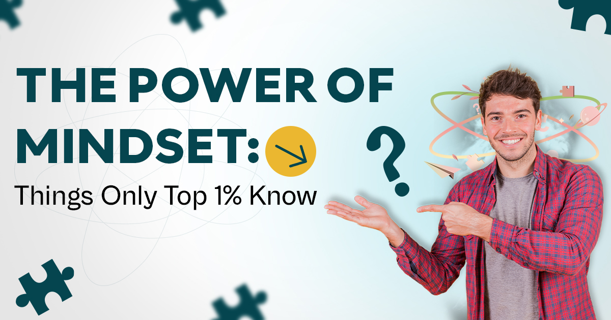 The Power of Mindset: Things Only Top 1% Know